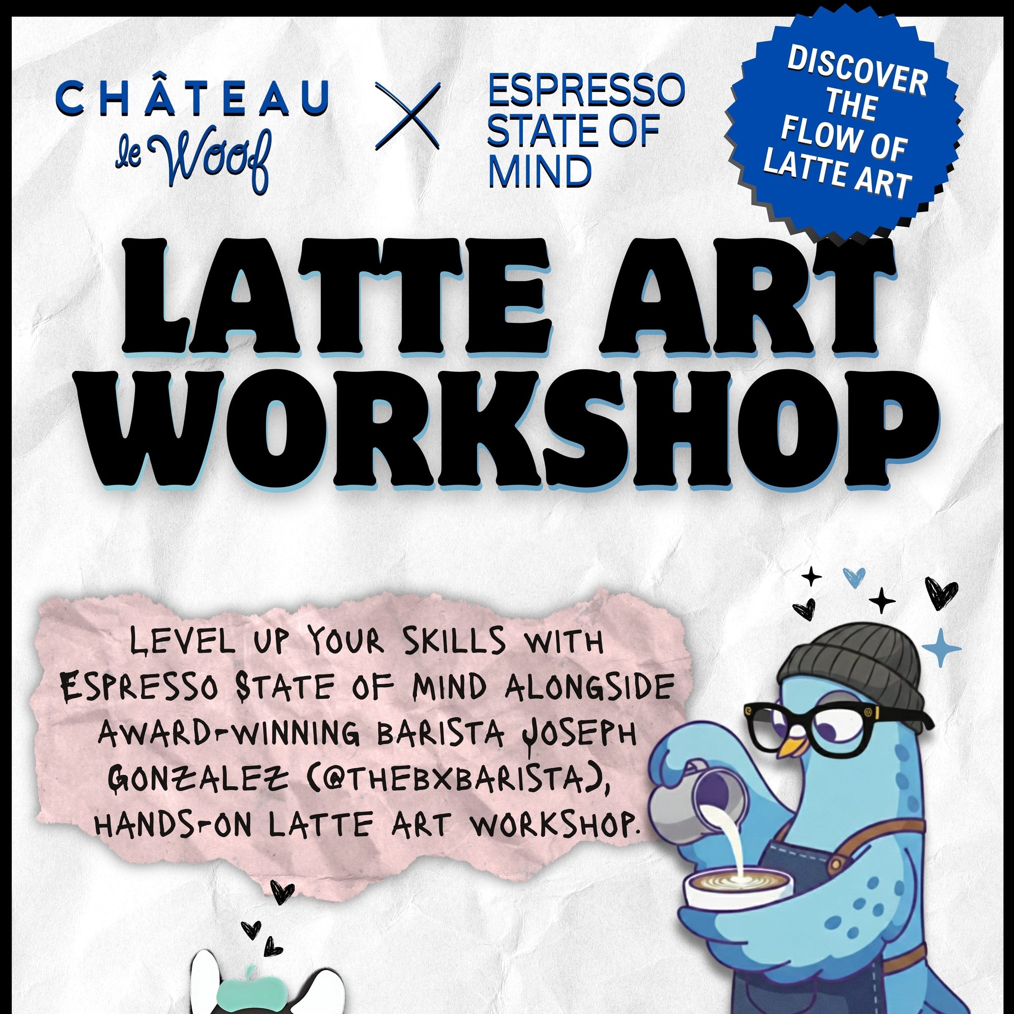 Latte Art Workshop Tuesday, March 3rd 5:30-8 PM – Château Le Woof