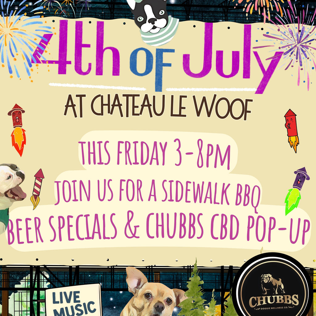 4th of July BBQ <br /> Friday, July 4th <br /> 3-8 pm Château Le Woof 