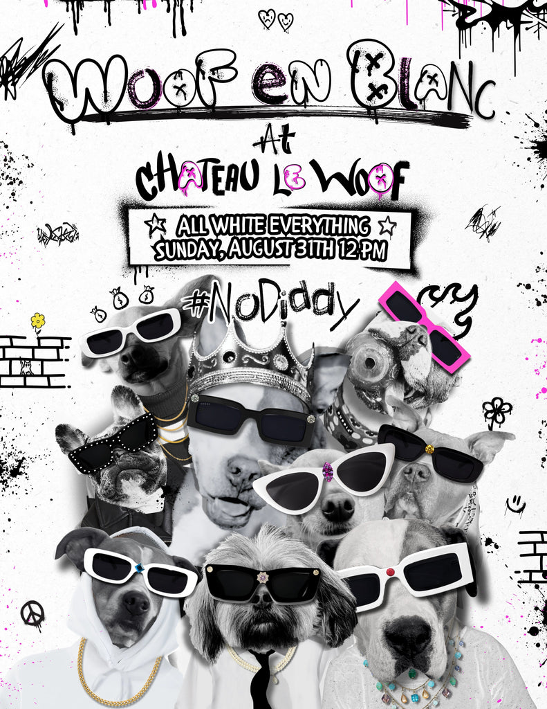 Woof En Blanc <br /> Sunday, August 31st <br /> 12 pm Château Le Woof 