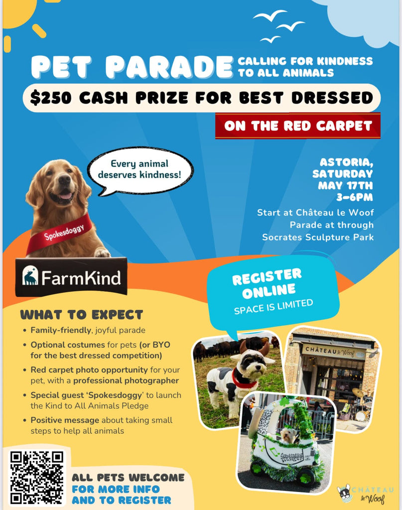 FarmKind Pet Parade <br /> May 17th <br /> 3PM - 6PM Château Le Woof 