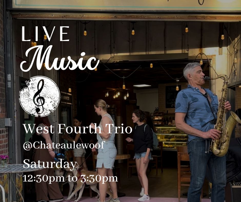 West Fourth Trio <br /> Saturday 8/12/23 Château Le Woof 